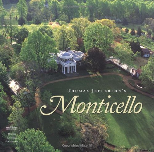 Thomas Jefferson's Monticello Beiswanger, William L.; Hatch, Peter J.; Stanton, Lucia and Stein, Susan R. - Wide World Maps & MORE!