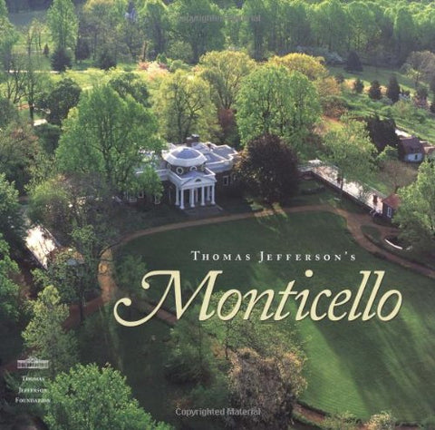 Thomas Jefferson's Monticello Beiswanger, William L.; Hatch, Peter J.; Stanton, Lucia and Stein, Susan R. - Wide World Maps & MORE!