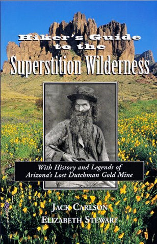 Hikers Guide to the Superstition Wilderness: With History and Legends of Arizona's Lost Dutchman Gold Mine (Hiking & Biking) [Collectible - Like New] - Wide World Maps & MORE! - Book - Clear Creek Publishing (AZ) - Wide World Maps & MORE!