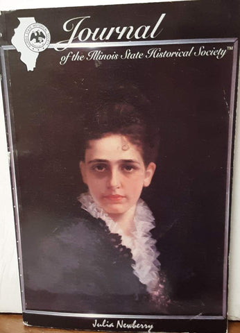 Journal of the Illinois State Historical Society ; Spring, 2000 ; Vol. 93 No. 1 ; Julia Newberry - Wide World Maps & MORE! - Book - Wide World Maps & MORE! - Wide World Maps & MORE!