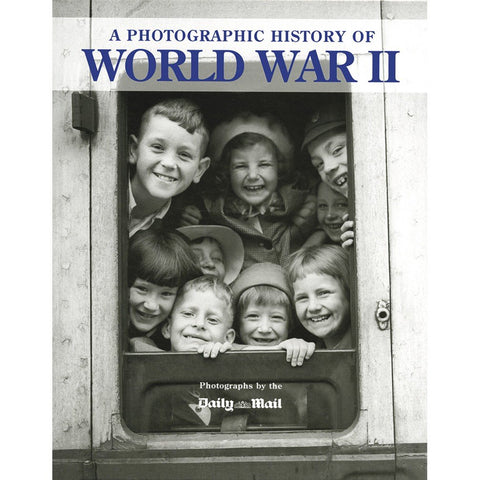 A photographic history of World War II - Wide World Maps & MORE!