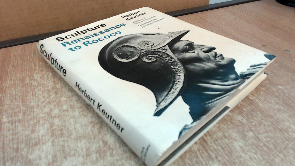 Sculpture: Renaissance to rococo (A History of Western sculpture) - Wide World Maps & MORE!