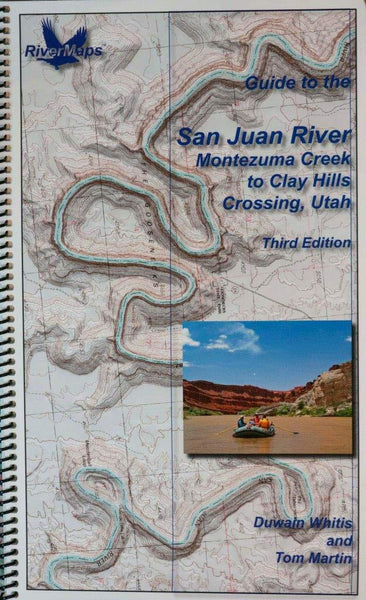 Guide To The San Juan River - Montezuma Creek to Clay Hills Crossing, Utah [Spiral-bound] RiverMaps and Chelsea Crenshaw - Wide World Maps & MORE! - Book - Vishnu Temple Press - Wide World Maps & MORE!