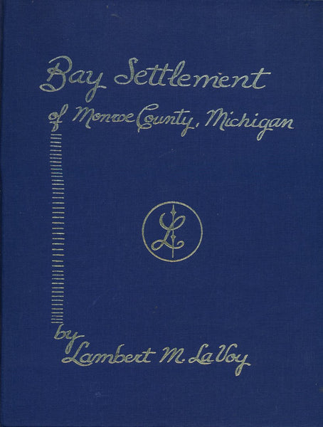 Bay settlement of Monroe County, Michigan, - Wide World Maps & MORE! - Book - Wide World Maps & MORE! - Wide World Maps & MORE!