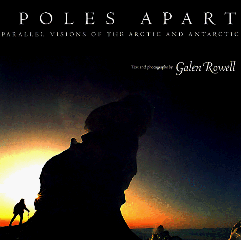Poles Apart: Parallel Visions of the Arctic and Antarctic - Wide World Maps & MORE!