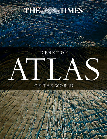 The Times Desktop Atlas of the World - Wide World Maps & MORE!