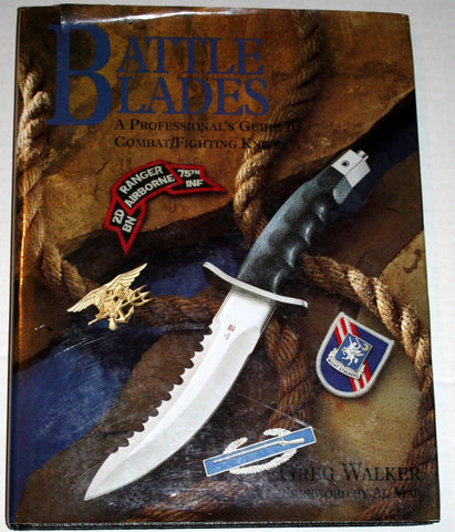 Battle Blades: A Professional'S Guide To Combat/Fighting Knives Walker, Greg - Wide World Maps & MORE!