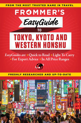 Frommer's EasyGuide to Tokyo, Kyoto and Western Honshu [Paperback] Reiber, Beth - Wide World Maps & MORE!