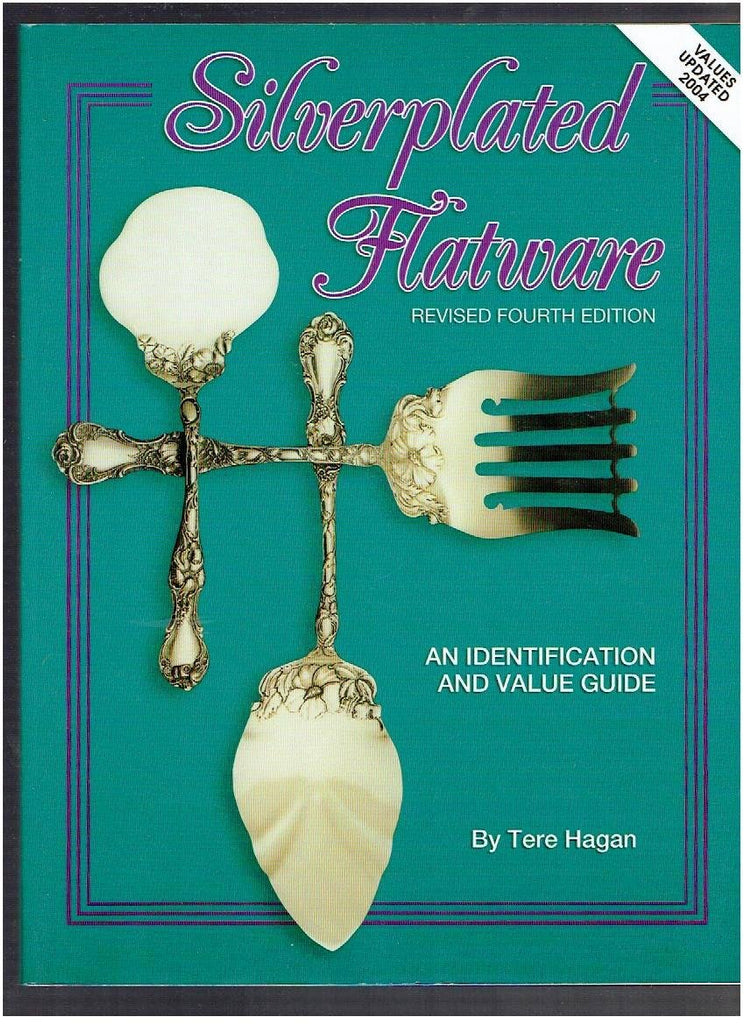 Silverplated Flatware, An Identification and Value Guide, 4th Revised