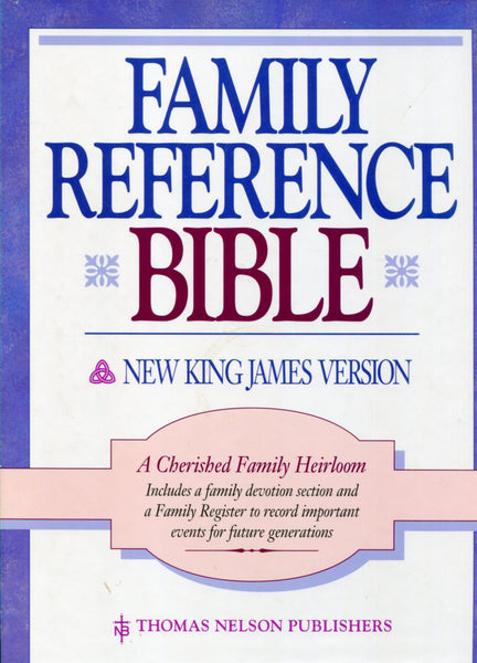 Nelson Family Reference Bible: New King James Version Thomas Nelson Publishers - Wide World Maps & MORE!