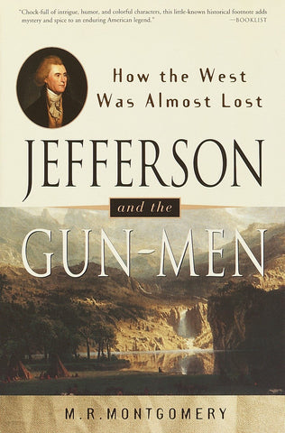 Jefferson and the Gun-Men: How the West Was Almost Lost (It Happened in) - Wide World Maps & MORE!