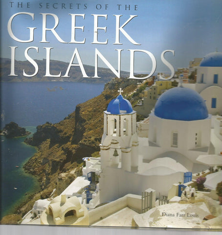 Secrets of the Greek Islands [Hardcover] Diana Farr Louis - Wide World Maps & MORE!