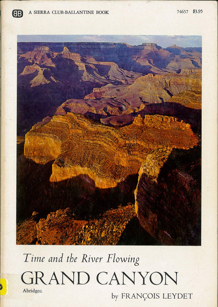 Time and the River Flowing: Grand Canyon (A Sierra Club-Ballantine book) Francois Leydet and David Brower - Wide World Maps & MORE!