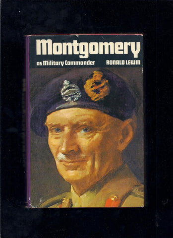 Montgomery as Military Commander [Hardcover] Lewin, Ronald - Wide World Maps & MORE!