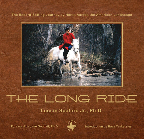 The Long Ride: The Record-Setting Journey by Horse Across the American Landscape - Wide World Maps & MORE!