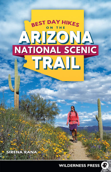Best Day Hikes on the Arizona National Scenic Trail - Wide World Maps & MORE!