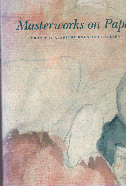 Masterworks on paper from the Albright-Knox Art Gallery - Wide World Maps & MORE! - Book - Wide World Maps & MORE! - Wide World Maps & MORE!