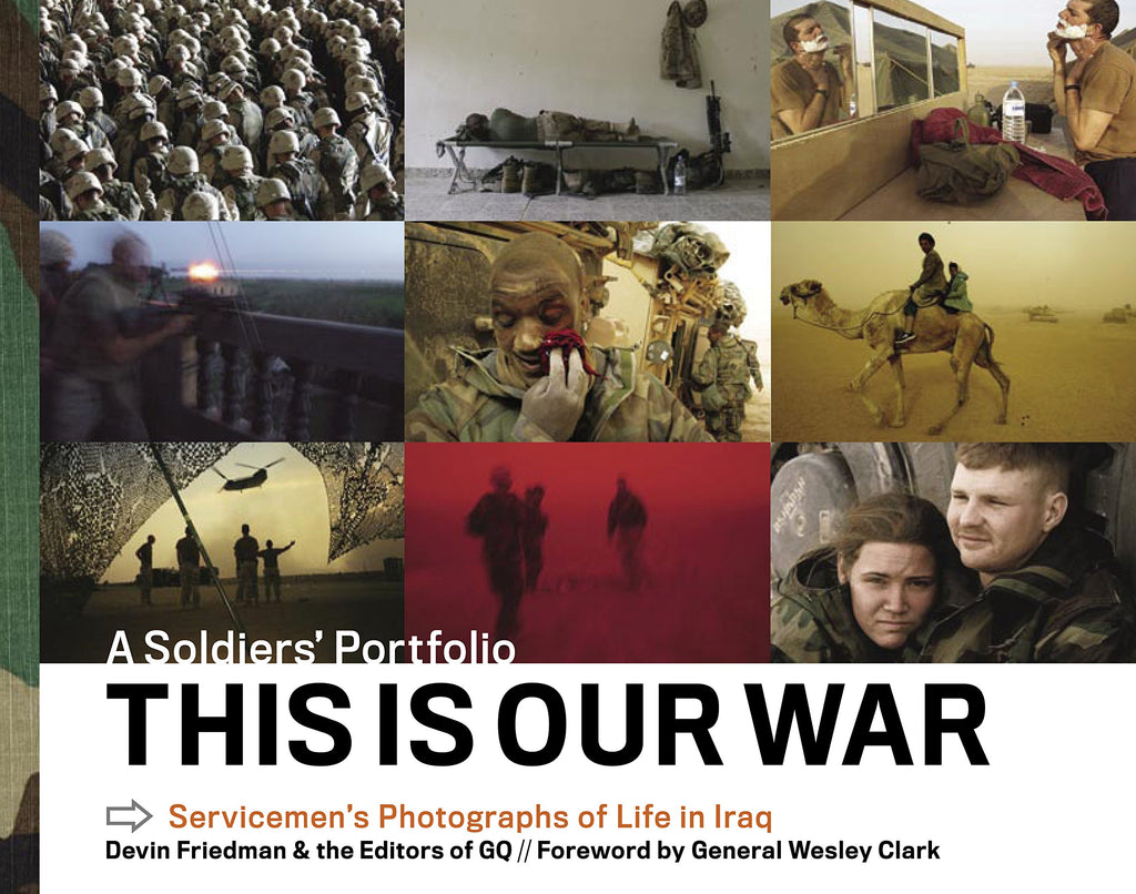 This Is Our War: A Soldiers' Portfolio: Servicemen's Photographs of Life in Iraq - Wide World Maps & MORE!