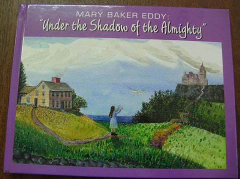 Mary Baker Eddy: "Under the Shadow of the Almighty" [Hardcover] Kristy L. Christian - Wide World Maps & MORE!