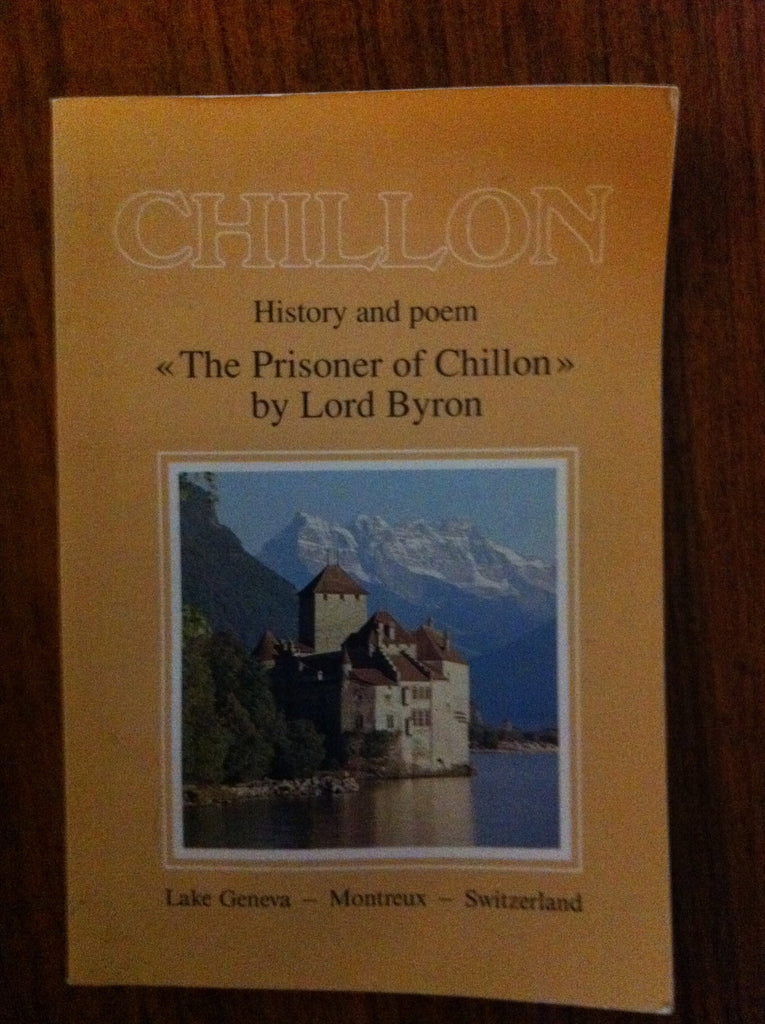 Chillon: History and Poem - Wide World Maps & MORE! - Book - Wide World Maps & MORE! - Wide World Maps & MORE!