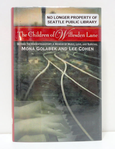 The Children of Willesden Lane: Beyond the Kindertransport: A Memoir of Music, Love, and Survival Golabek, Mona and Cohen, Lee - Wide World Maps & MORE!