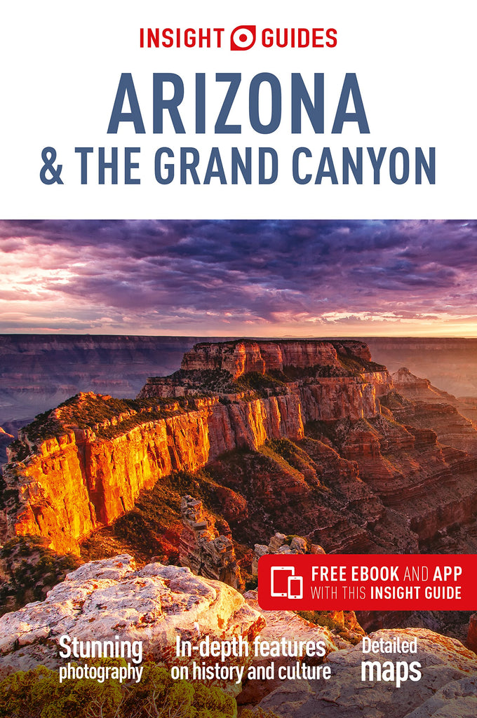 Insight Guides Arizona & the Grand Canyon (Travel Guide with Free eBook) Guides, Insight - Wide World Maps & MORE!
