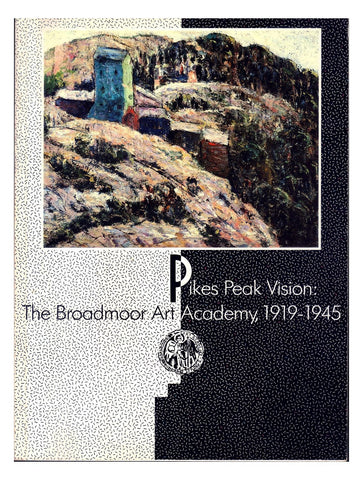 Pikes Peak Vision: The Broadmoor Art Academy, 1919-1945 - Wide World Maps & MORE!