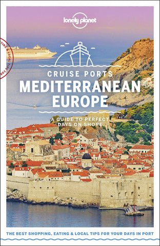 Lonely Planet Cruise Ports Mediterranean Europe 1 - Wide World Maps & MORE!