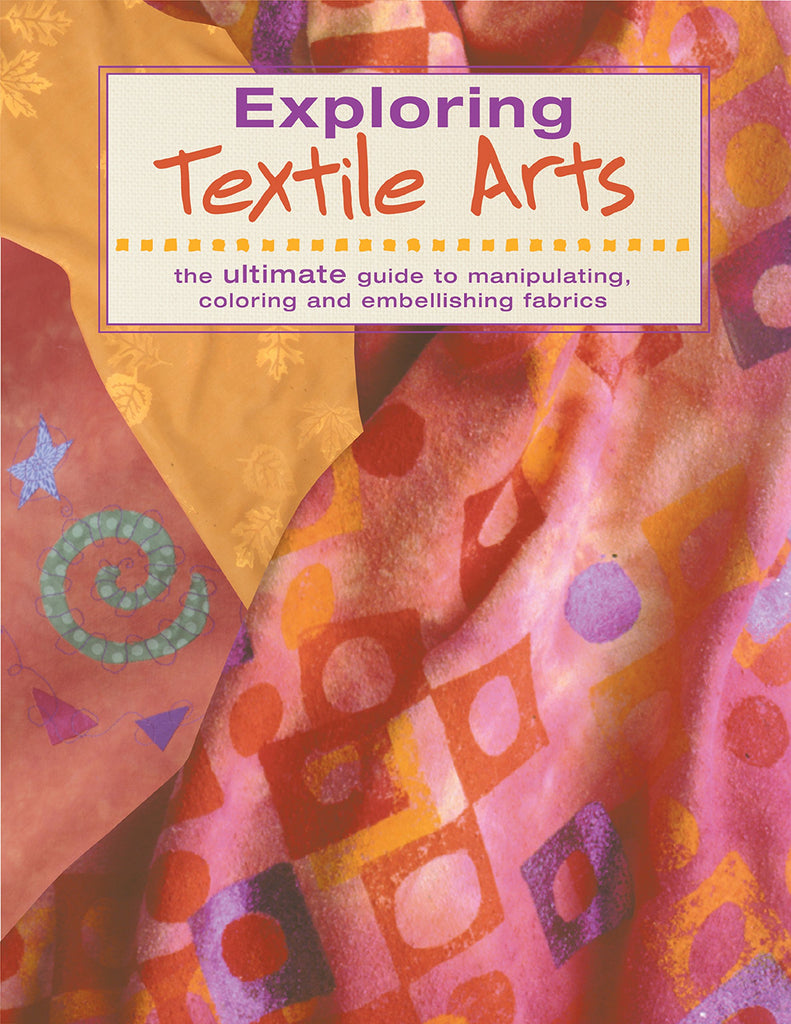 Exploring Textile Arts Editors of Creative Publishing and international, The Editors of Creative Publishing - Wide World Maps & MORE!