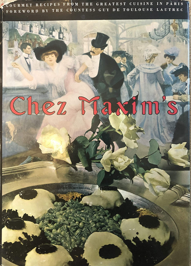 Chez Maxim's Gourmet Recipes From the Greatest Cuisine in Paris [Hardcover] Maxim, Chez - Wide World Maps & MORE!