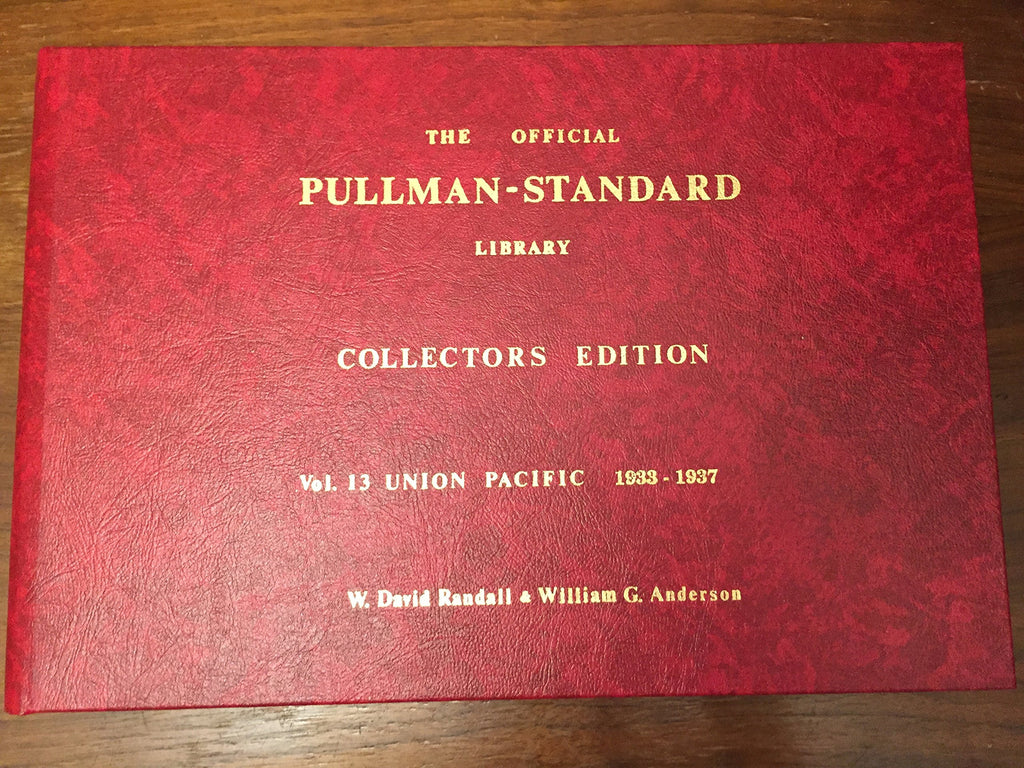 The Official Pullman-Standard Library, Vol. 13: Union Pacific 1934-1937 Streamliners [Spiral-bound] W. David Randall and William G. Anderson - Wide World Maps & MORE!