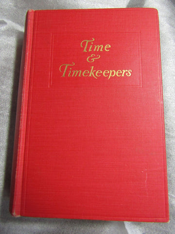Time & Timekeepers: Including the History, Construction, Care, & Accuracy of Clocks & Watches [Hardcover] Milham, Willis - Wide World Maps & MORE!