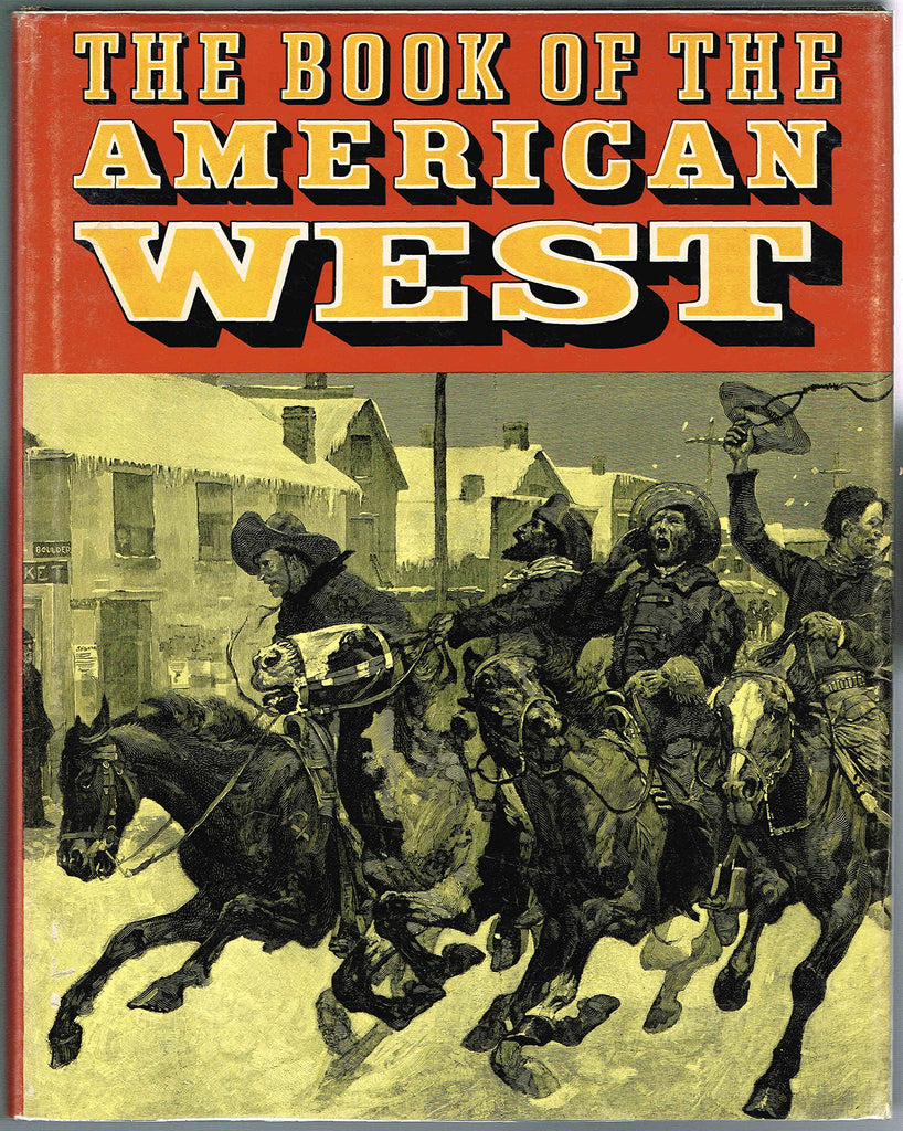 The Book of the American West [Hardcover] Jay Monaghan; Ramon F. Adams; Natt N. Dodge; Wayne Gard; Dale Morgan; Oscar Osburn Winther; B. A. Botkin; Robert Easton; Oscar Lewis and Don Russell - Wide World Maps & MORE!